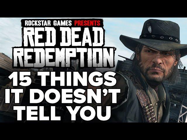 15 Things Red Dead Redemption DOESN'T TELL YOU