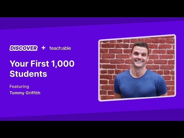 Live Workshop - Tommy Griffith - Your First 1,000 Students: Launch & Scale Your Online Course