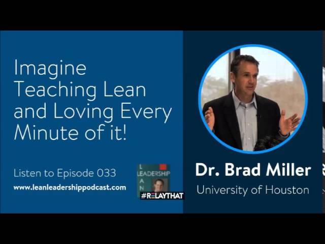 Lean Leadership Podcast Interview with Dr Bradley Miller