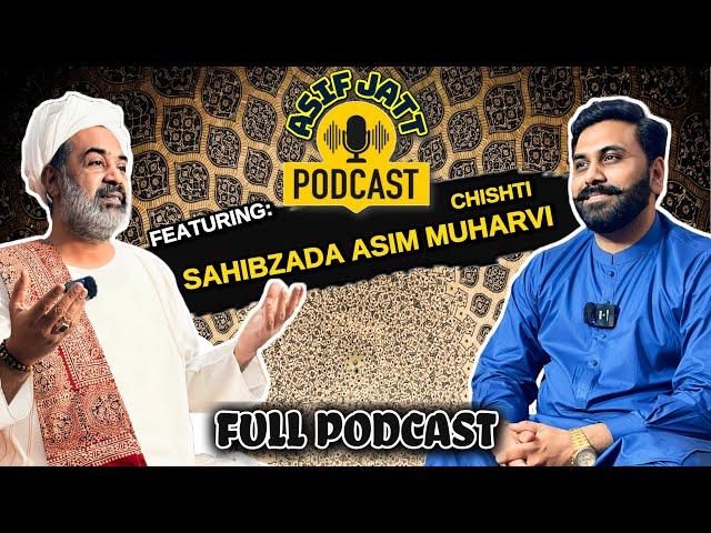 Asif Jatt Podcast Featuring Sahibzada Asif Maharvi ( Islamic And Sufi Scholar )