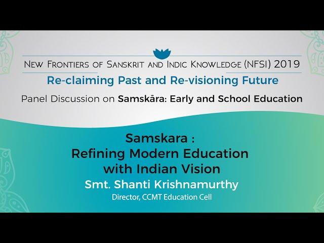 Samskara : Refining Modern Education with Indian Vision - Smt. Shanti Krishnamurthy