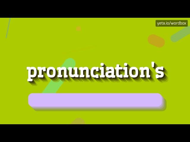 PRONUNCIATION'S - HOW TO PRONOUNCE IT!?