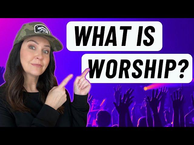 What is Worship? | A Biblical Perspective