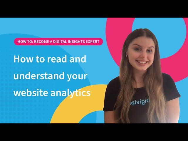 How to read and understand your website analytics | Digivizer