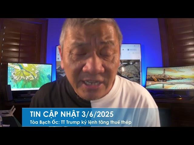 TIN CẬP NHẬT 3/6/2025: Tòa Bạch Ốc: TT Trump ký sắc lệnh tăng gấp đôi thuế kim loại nhập cảng