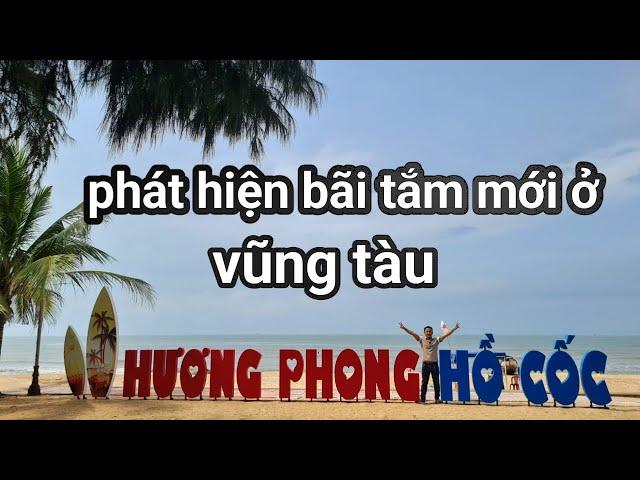 KHÁM PHÁ BÃI BIỂN HƯƠNG PHONG HỒ CỐC VŨNG TÀU , rất đẹp sạch sẽ và nhiều tiện ích khác nhau