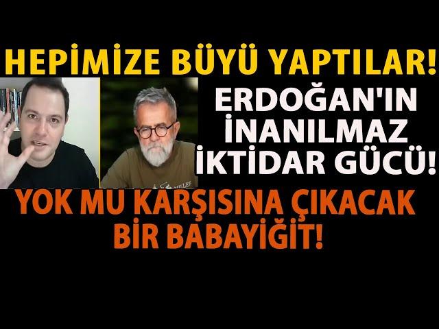 HEPİMİZE BÜYÜ YAPTILAR! ERDOĞAN'IN İNANILMAZ İKTİDAR GÜCÜ! YOK MU KARŞISINA ÇIKACAK BİR BABAYİĞİT!