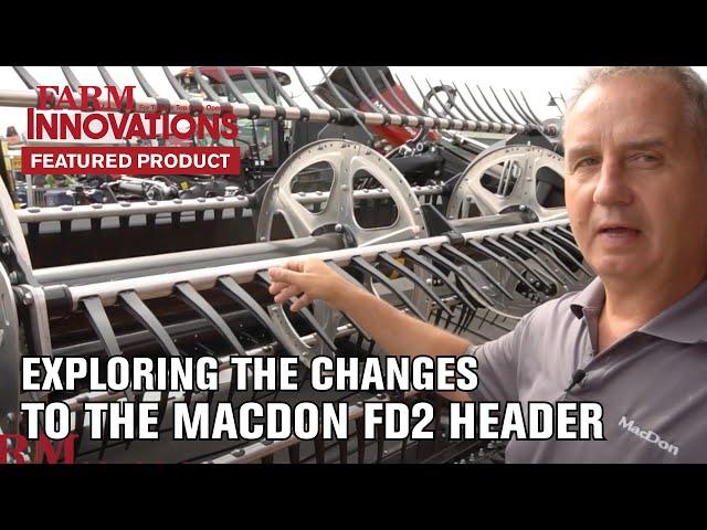 Exploring the Changes to the MacDon FD2 Header