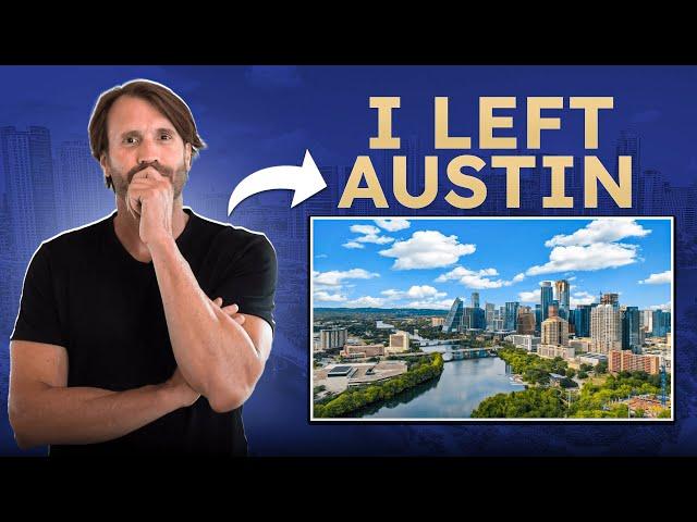 WHY I LEFT AUSTIN