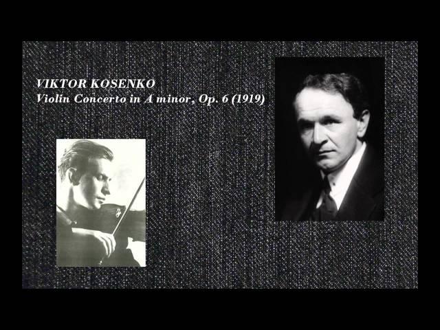 Viktor Kosenko - Violin Concerto in A minor, Op. 6