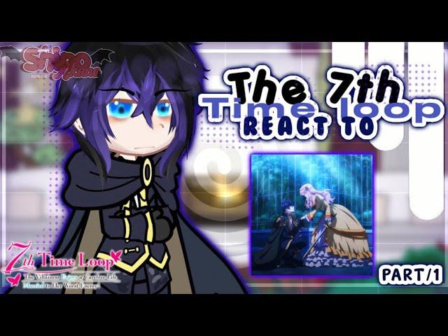 •|7th time loop|•react to|•Future•||Gacha club•||7th time loop/|•//【Part/1】