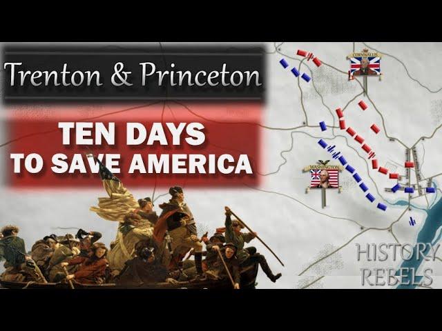 American Revolution: Ten Crucial Days to Save America - Battles of Trenton & Princeton 1776-7