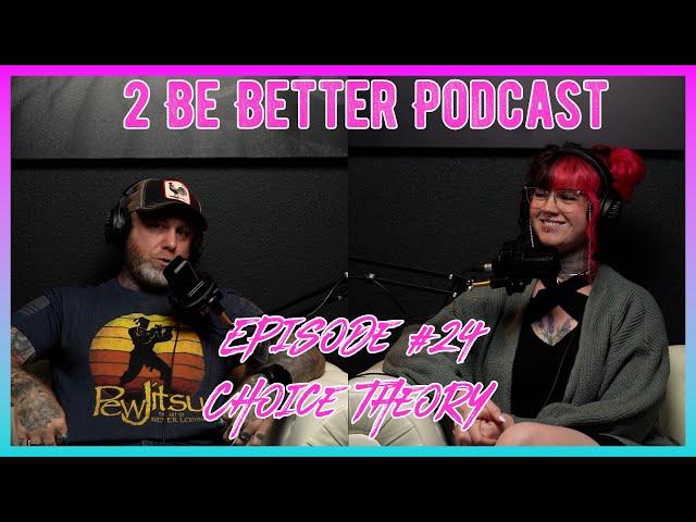 2 Be Better Podcast Episode #24