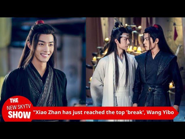 ""Xiao Zhan just reached the top of the 'break' and turned around to distance himself from Wang Yibo