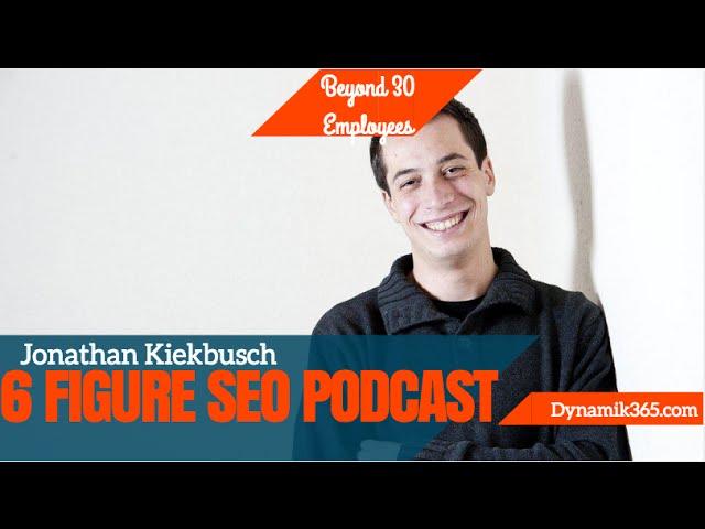 Jonathan Kiekbusch - 6 Figure SEO Podcast Interview - Start an SEO Business