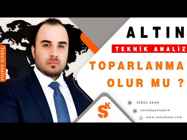 ALTIN FİYATLARI TOPARLANMA OLUR MU ? SENOL KAAN