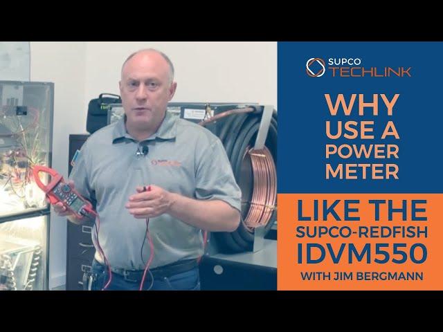 Why use a Power Meter like the Supco®-Redfish iDVM550?