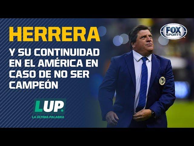 ¿Miguel 'Piojo' Herrera se iría del América si no es campeón?