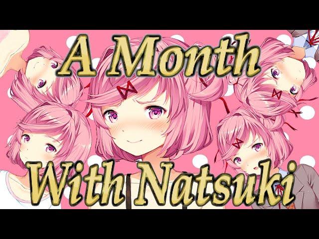 A Month With Natsuki: The Full Month (Doki Doki Literature Club Fan Story)