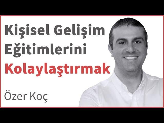 Kisisel Gelişim Eğitimlerini Kolaylaştırmak | Denizin Rehberleri Zirvesi | DenizBank Deniz Akademi