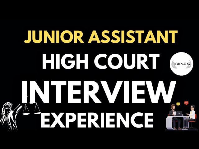 Interview Experience: Junior Assistant High Court Exam @TripleSClasses
