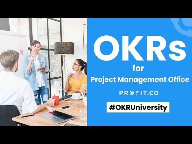 Get started with OKRs - Project Management Office. | Profit.co Demo