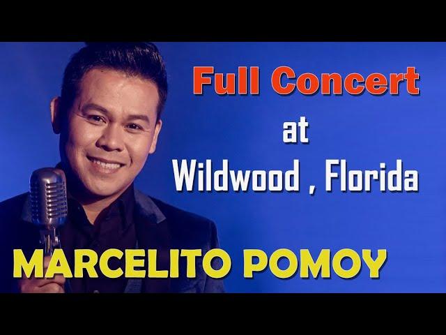 MARCELITO POMOY | Full Official Concert Video | Live in Wildwood, Florida USA | 4K - (Ultra - HD)