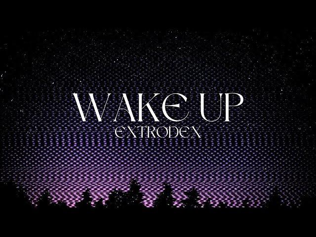 Extrodex-wake up (official audio)