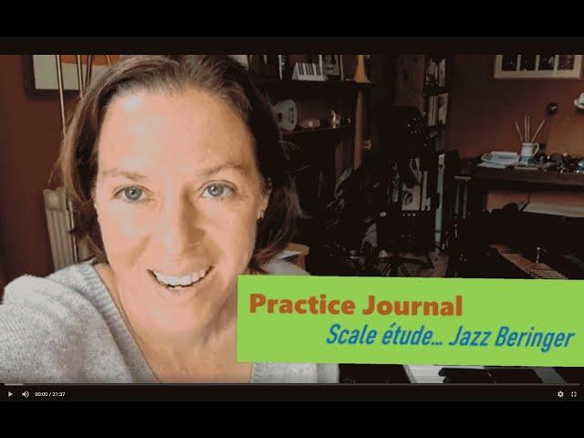 Practice Journal : Scale Étude - jazz Beringer