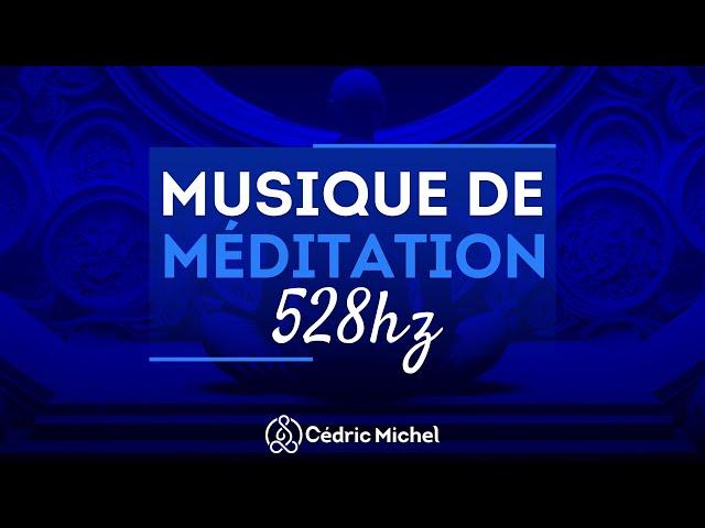 528Hz musique de méditation 12h