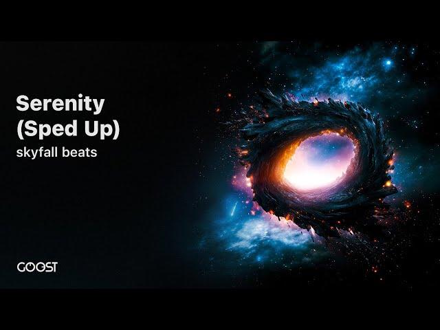 skyfall beats - Serenity (Sped Up)