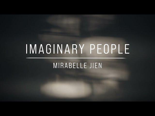 Mirabelle Jien - Imaginary People (Official Lyric Video)