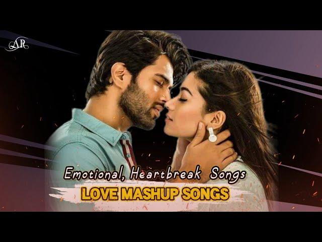 Love Mashup Songs | Heartbreak Mashup |Emotional Songs| Chillout Song| 𝐀𝐡𝐬𝐚𝐧 𝐚𝐫 𝐎𝐟𝐟𝐢𝐜𝐢𝐚𝐥