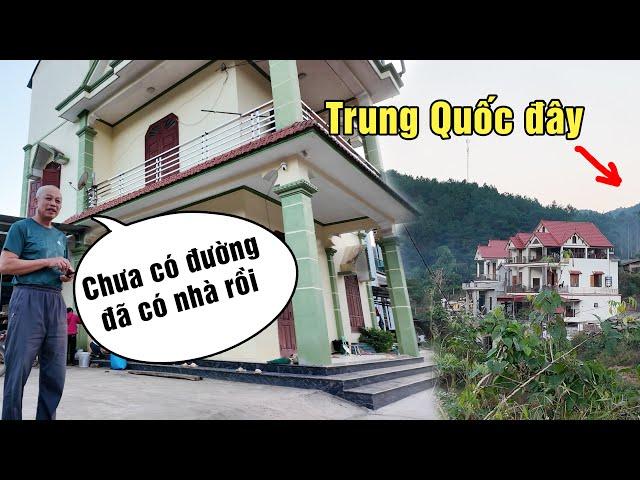 Dân Việt vùng biên giới Trung Quốc xây toàn nhà khủng tiền tỷ giữa núi rừng từ khi chưa có đường