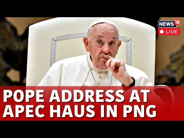 Pope Francis Visits Papua New Guinea LIVE | Pope Address At Apec Haus LIVE | Pope Francis LIVE |N18G