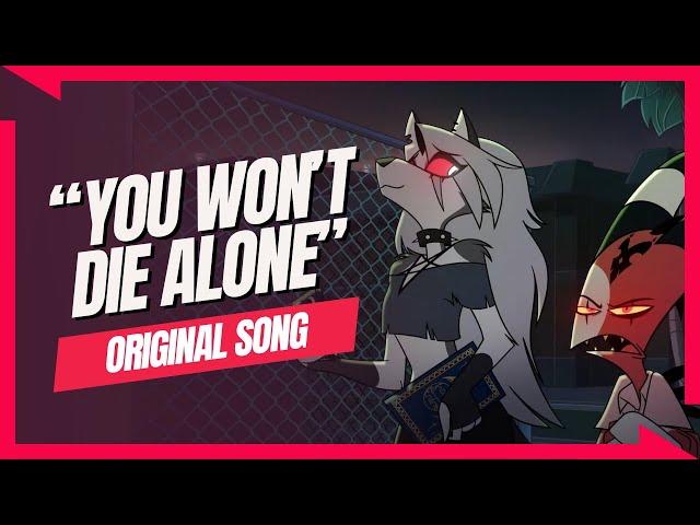 You Won't Die Alone 【A Helluva Boss Loona Song】