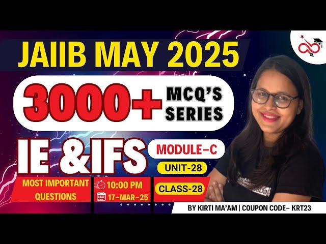 PASS JAIIB May 2025 in 1st Attempt | 3000+ MCQs Series| IE&IFS - Unit 28 |IE&IFS Important Questions