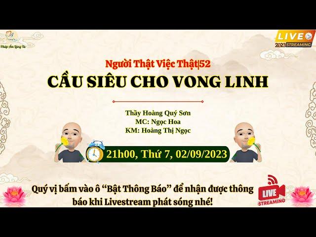 NTVT|52: Cầu Siêu Cho Vong Linh! (Chị Hoàng Thị Ngọc_43 tuổi) [02.09.2023]