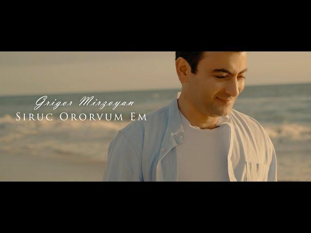 Grigor Mirzoyan - SIRUC ORORVUM EM