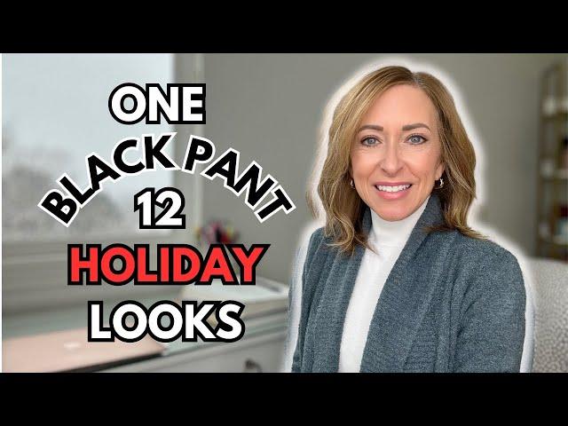 12 holiday looks with ONE black pant! Plus Style Secrets to help you look your best for your party.