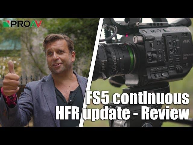 Sony FS5 HFR review with Philip Bloom