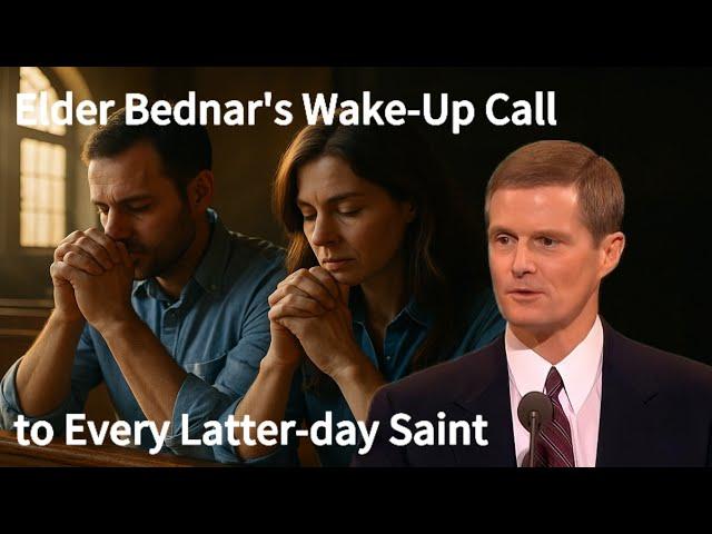 Elder Bednar’s Wake-Up Call to Every Latter-day Saint  | David A. Bednar