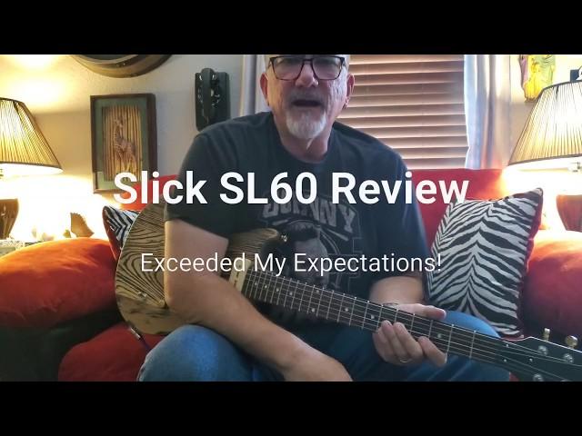 Slick SL60 Review