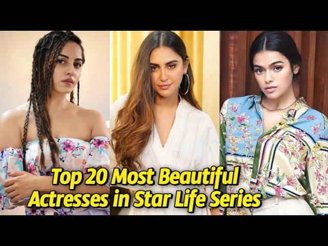 Top 20 Most Beautiful Actresses in Star Life Series