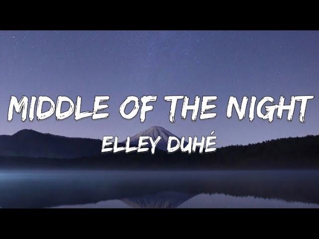 Elley Duhé - Middle of the Night [ Lyrics ]