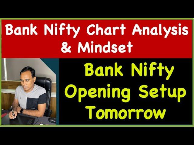 Bank Nifty Chart Analysis & Mindset !! Bank Nifty Opening Setup Tomorrow