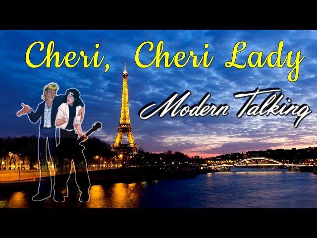 Cheri, Cheri Lady  -   Modern Talking