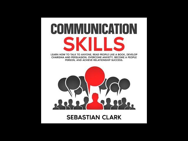 Master Communication Skills | Full Audiobook