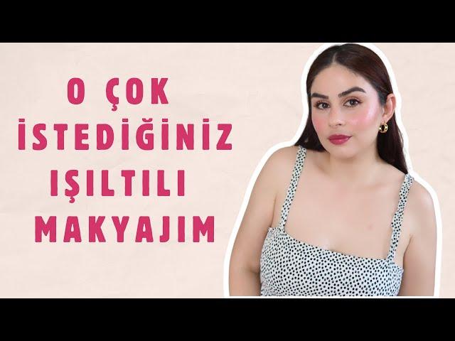 Videolarımdaki ışıl ışıl makyajım Günlük makyajım | Haziran 2024