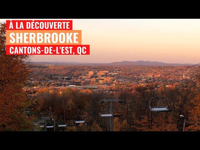 SHERBROOKE, LA REINE DES CANTONS-DE-L'EST | À la découverte de Sherbrooke EP08 S2